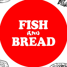 FISH AND BREAD